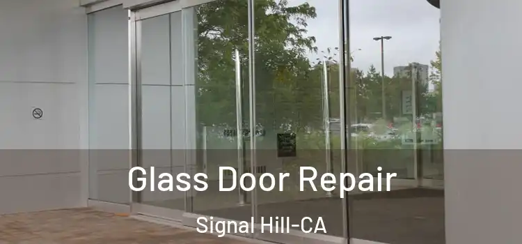  Glass Door Repair Signal Hill-CA