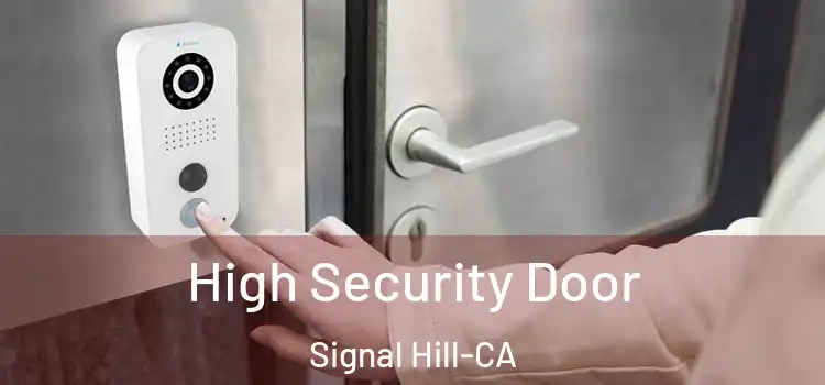  High Security Door Signal Hill-CA