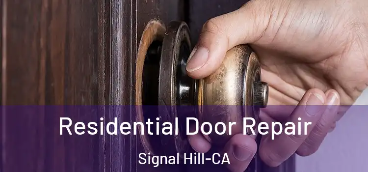  Residential Door Repair Signal Hill-CA